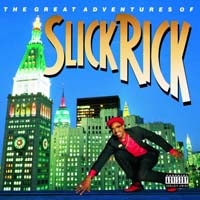 Slick Rick - The Great Adventures of Slick Rick